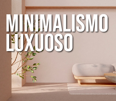 Minimalismo luxuoso: o guia completo para uma vida simples e elegante