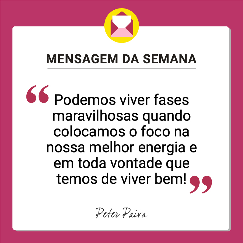 Mensagem da Semana - "Todos temos o mesmo potencial, nos resta entender essa missão e ser cada vez mais luz nessa vida!"